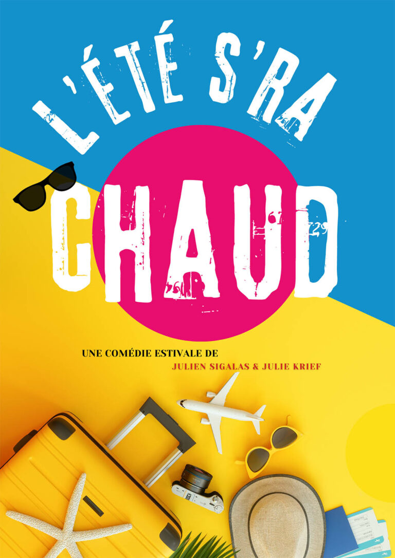 Affiche du spectacle L&rsquo;été s&rsquo;ra chaud