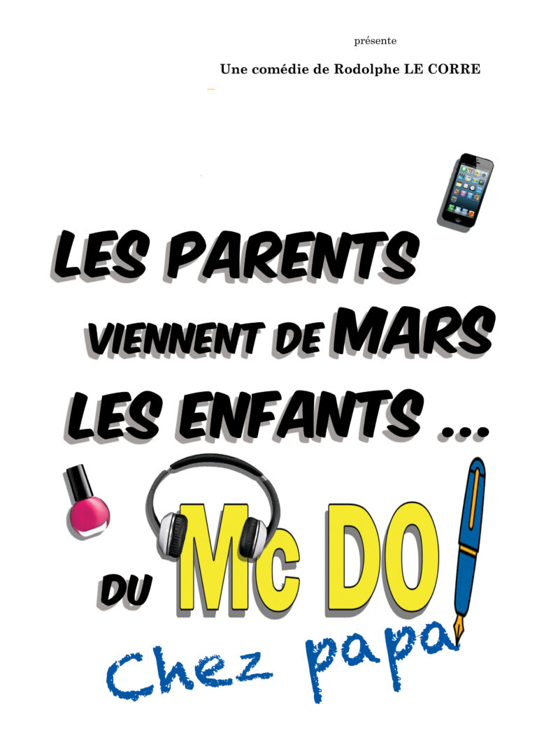 Affiche du spectacle Les parents viennent de Mars, les enfants du McDo – Chez papa au café-théâtre Défonce de Rire